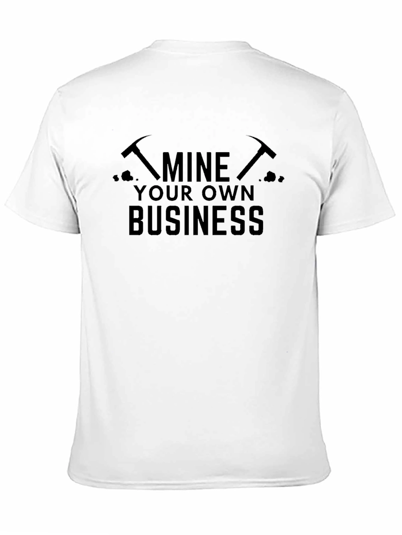 Mine Your Own Business Graphic Tee