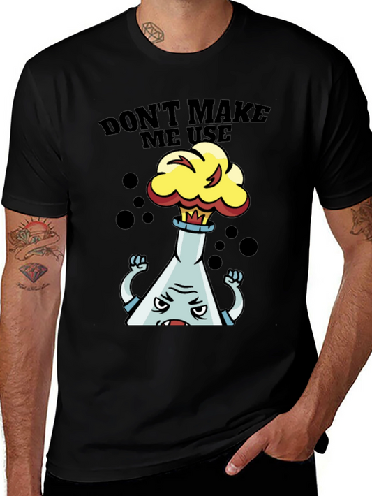 Funny Science T-Shirt - Dont Make Me Use My Lab!