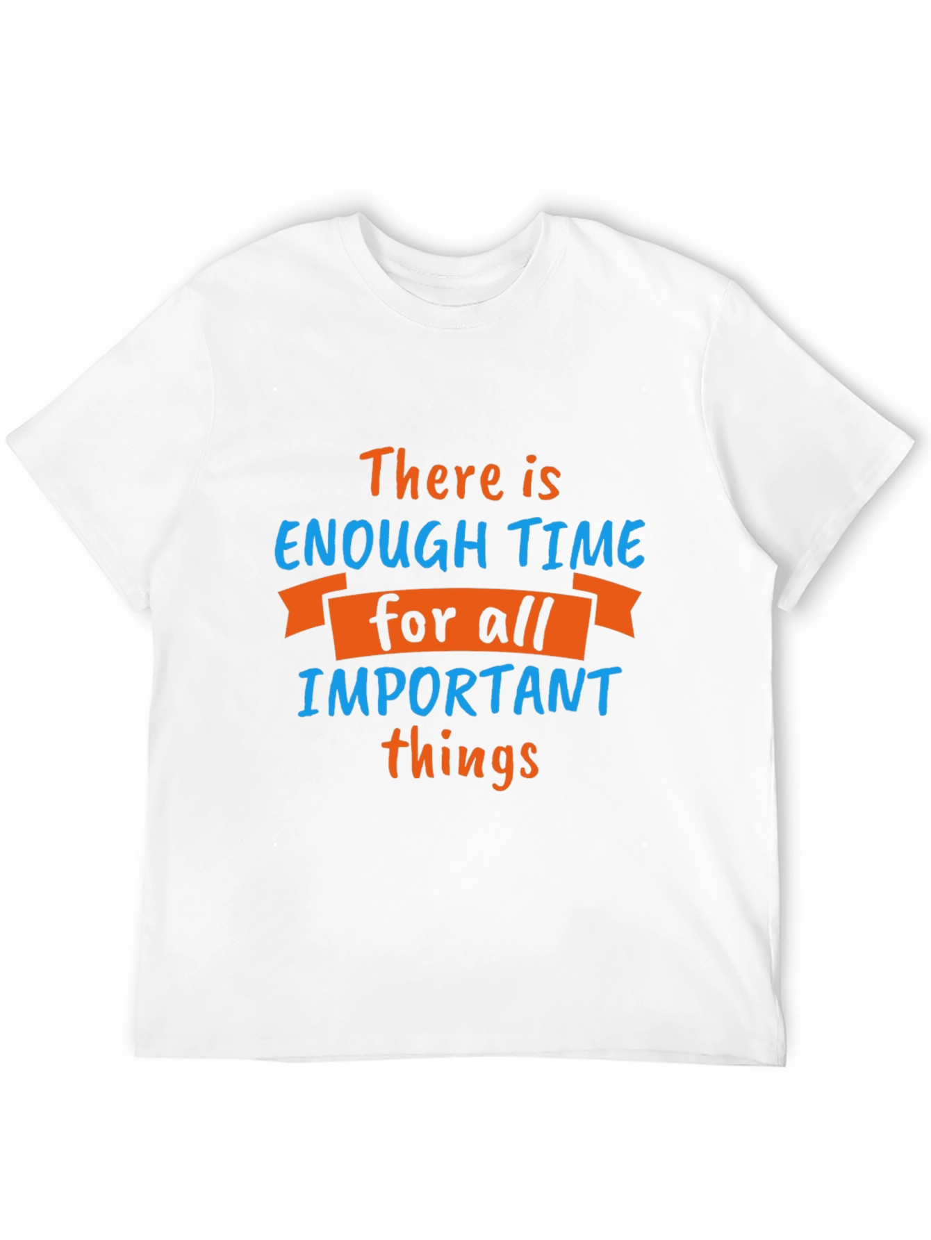 Inspirational Time Management T-Shirt