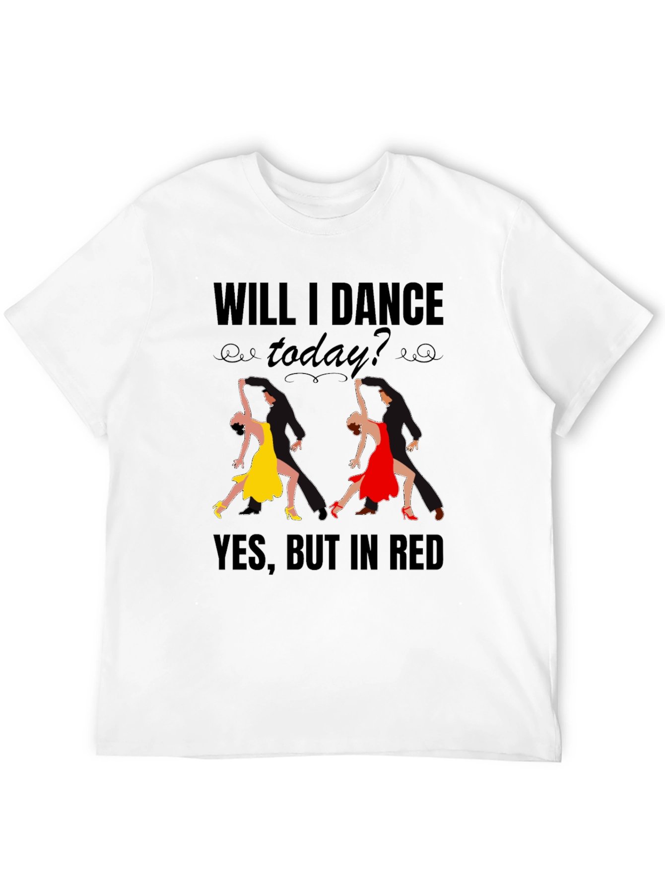 Will I Dance Today? Graphic Tee