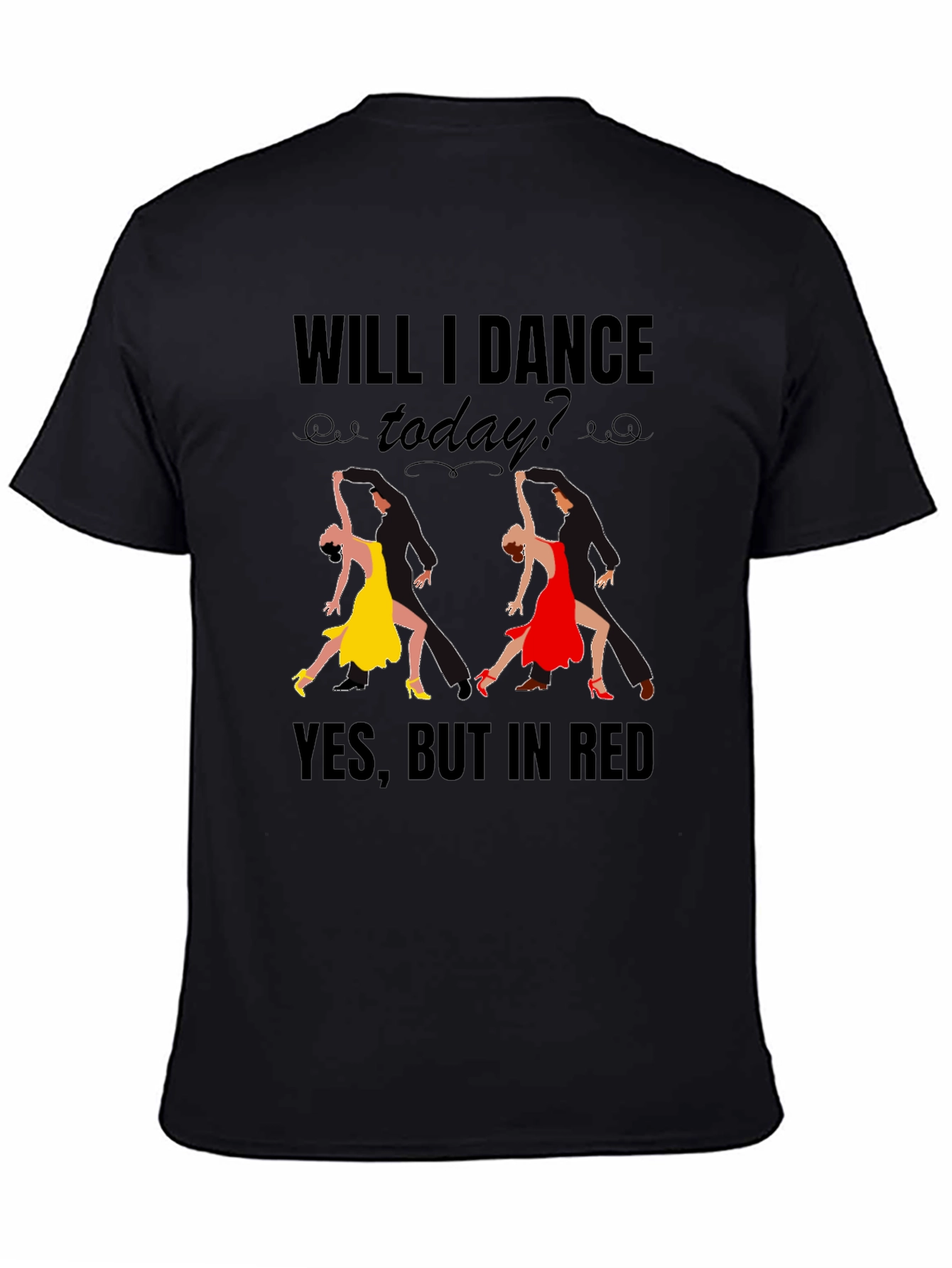 Will I Dance Today? Graphic Tee