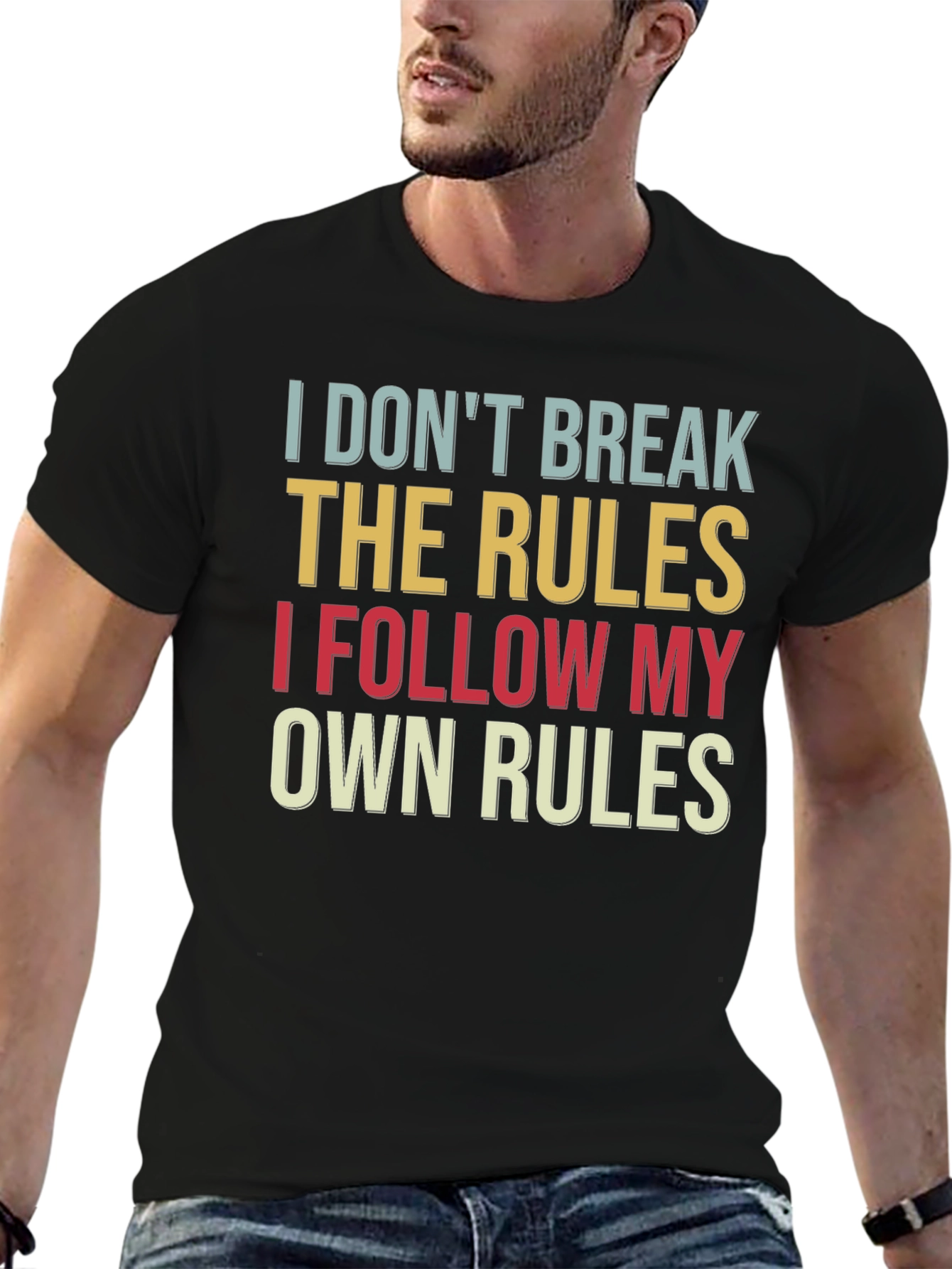 I Dont Break the Rules T-Shirt Funny Slogan Tee