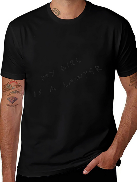 My Girl Is a Lawyer - Graphic T-Shirt