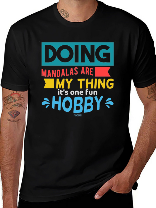 Doing Mandalas My Thing T-Shirt Fun Hobby Tee