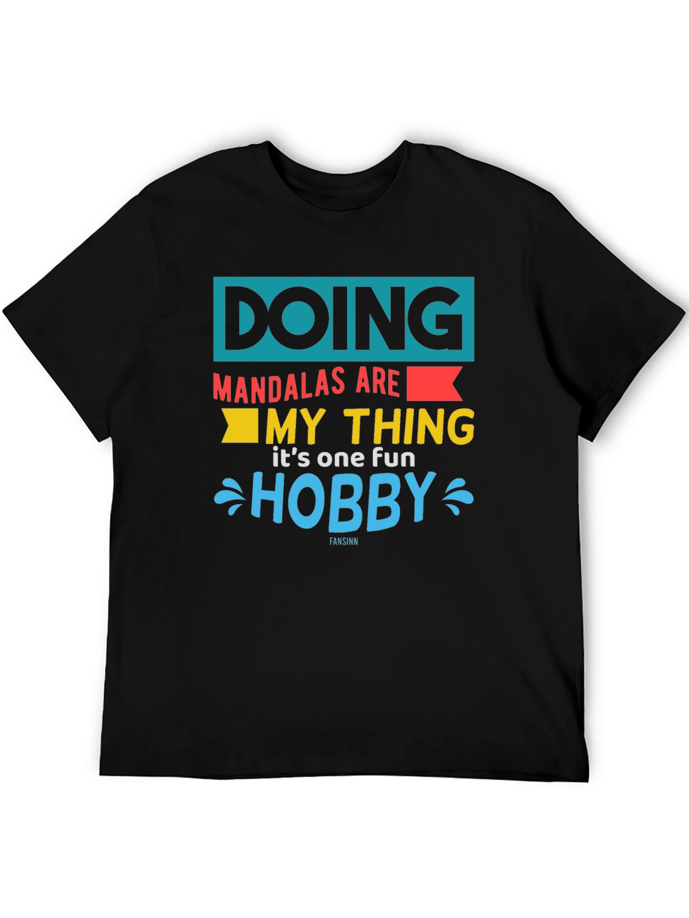 Doing Mandalas My Thing T-Shirt Fun Hobby Tee