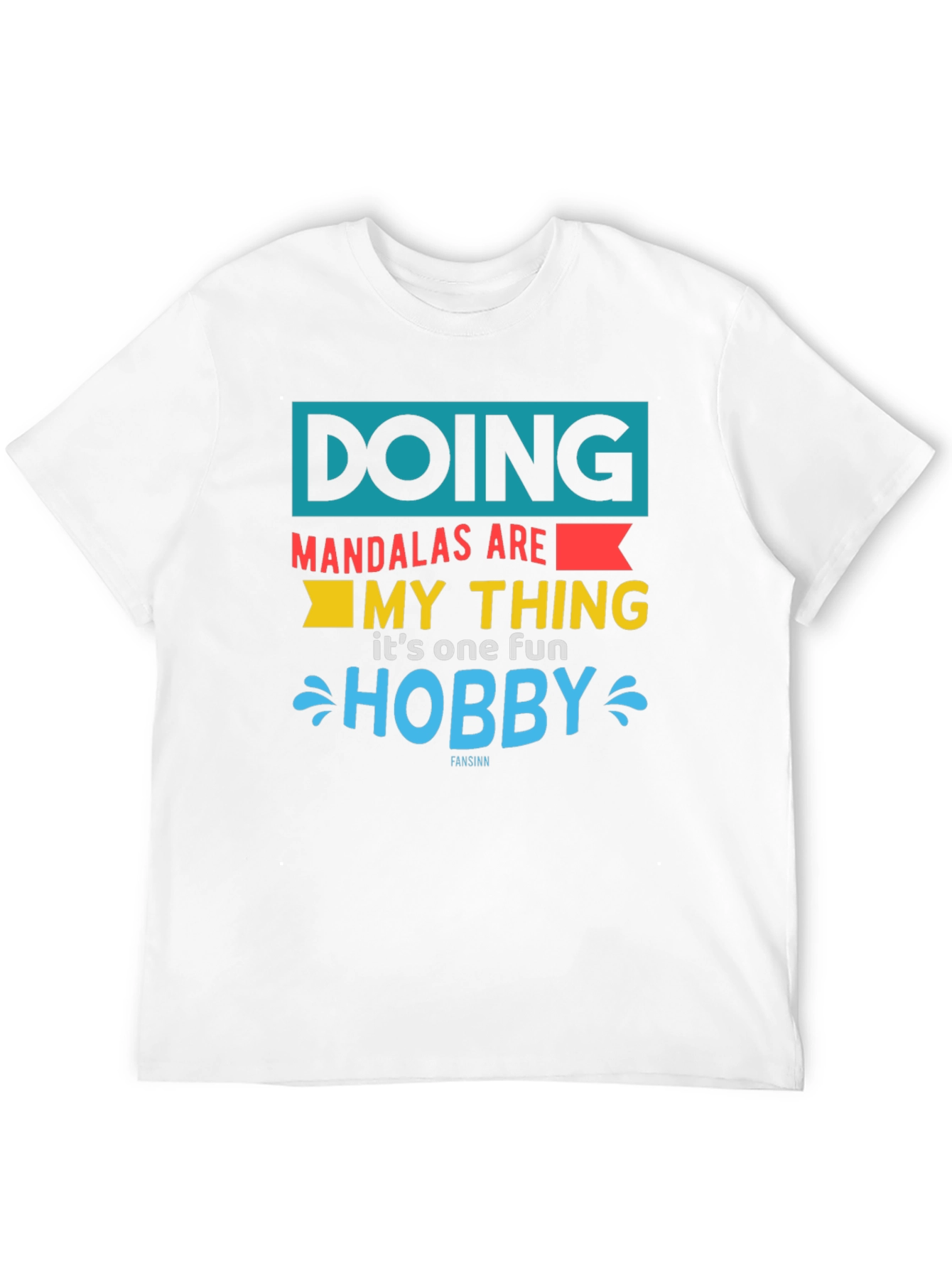 Doing Mandalas My Thing T-Shirt Fun Hobby Tee