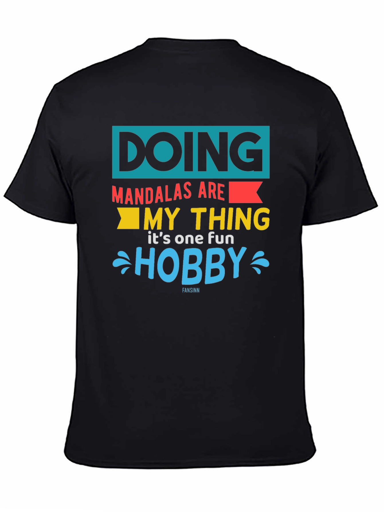 Doing Mandalas My Thing T-Shirt Fun Hobby Tee