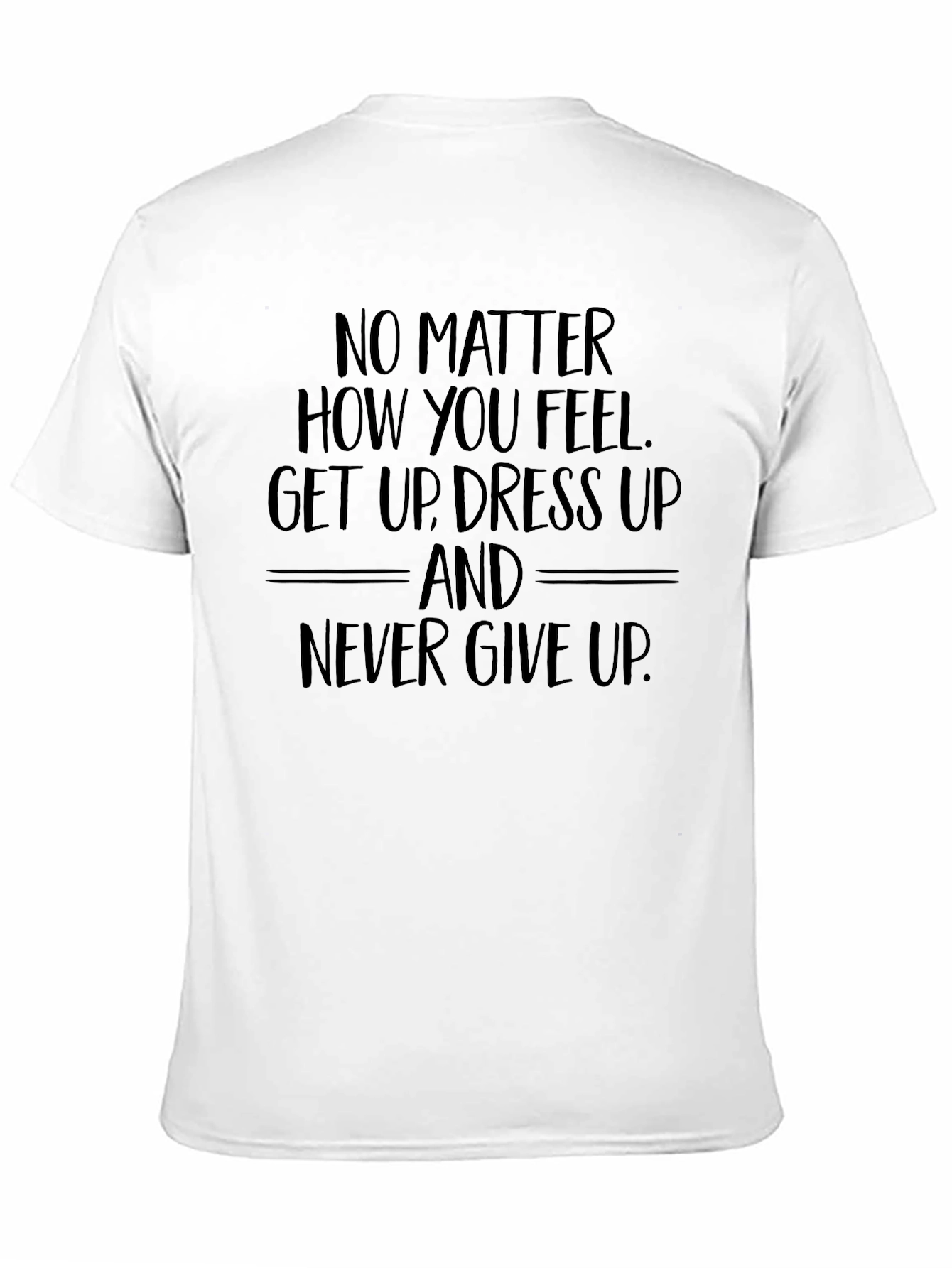 Inspirational Graphic Tee - Never Give Up Shirt