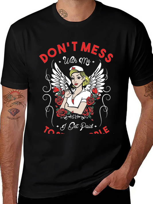 Dont Mess With Me Nurse T-Shirt