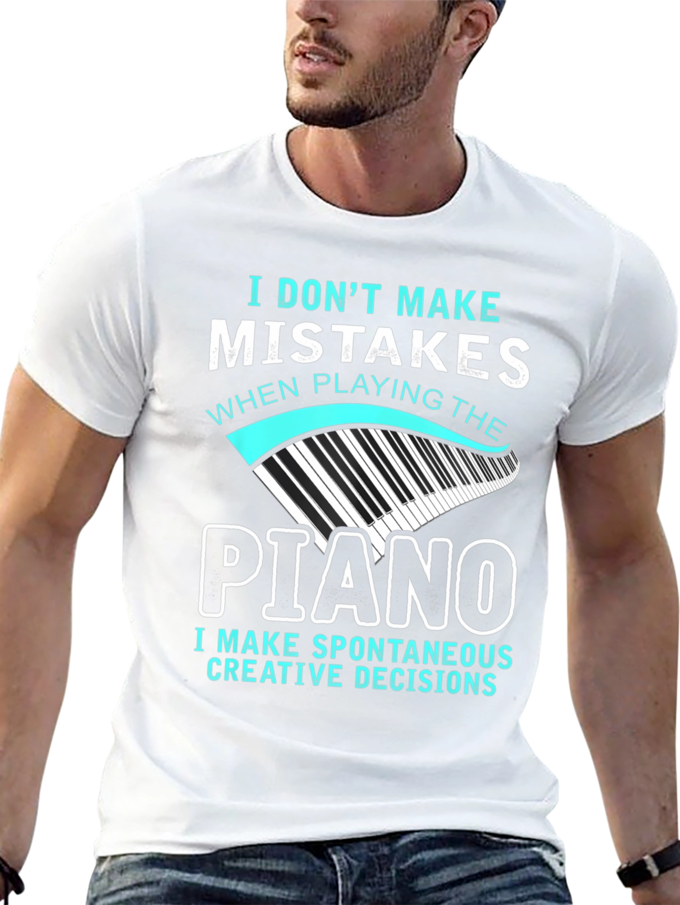Piano Player T-Shirt: I Dont Make Mistakes