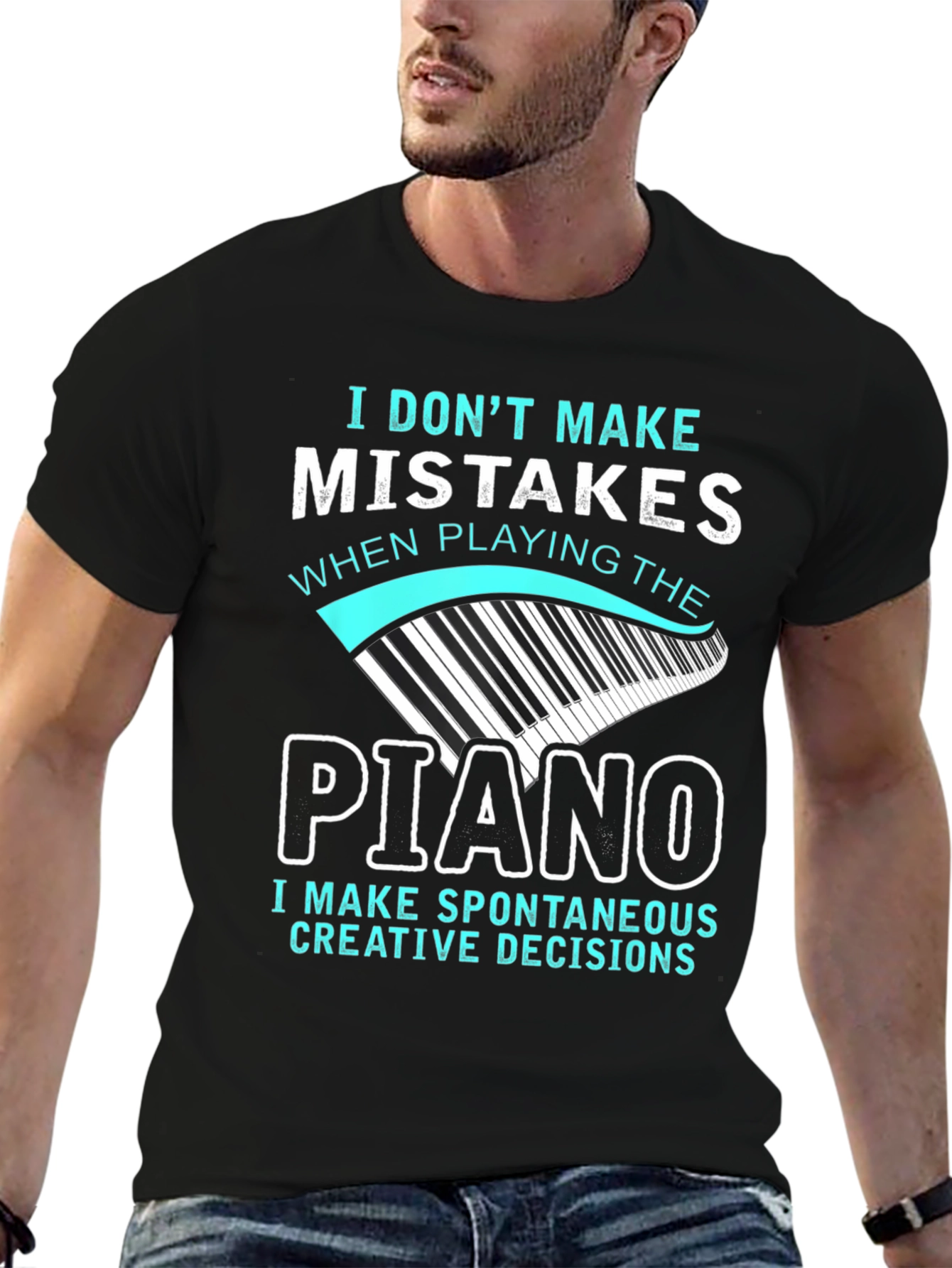 Piano Player T-Shirt: I Dont Make Mistakes