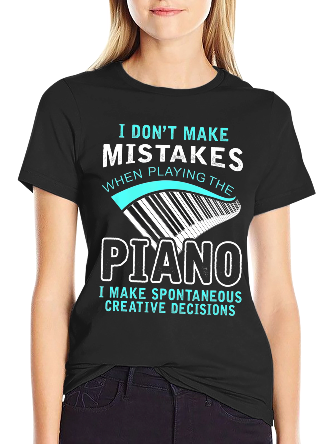 Piano Player T-Shirt: I Dont Make Mistakes