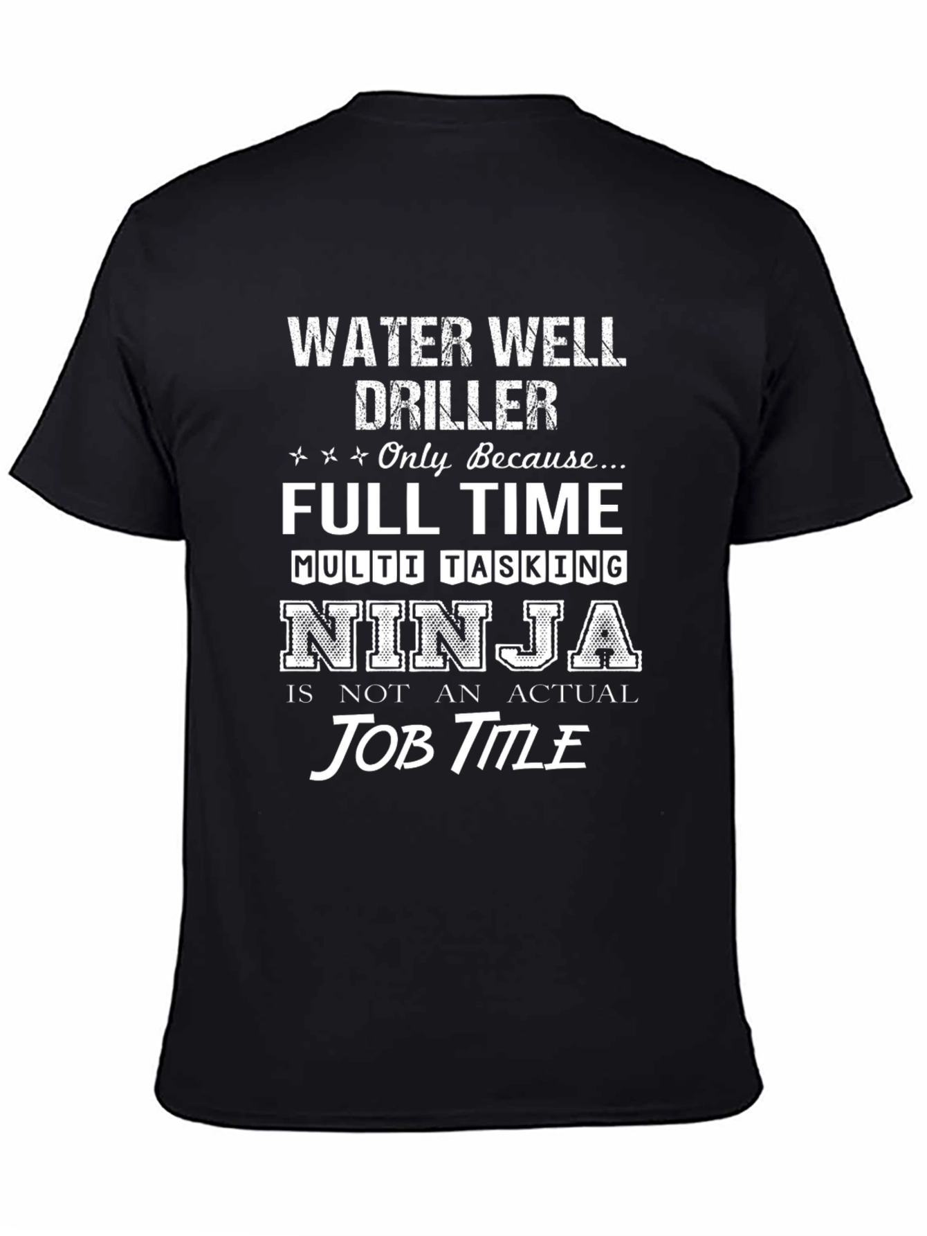 Water Well Driller Ninja Job Title T-Shirt
