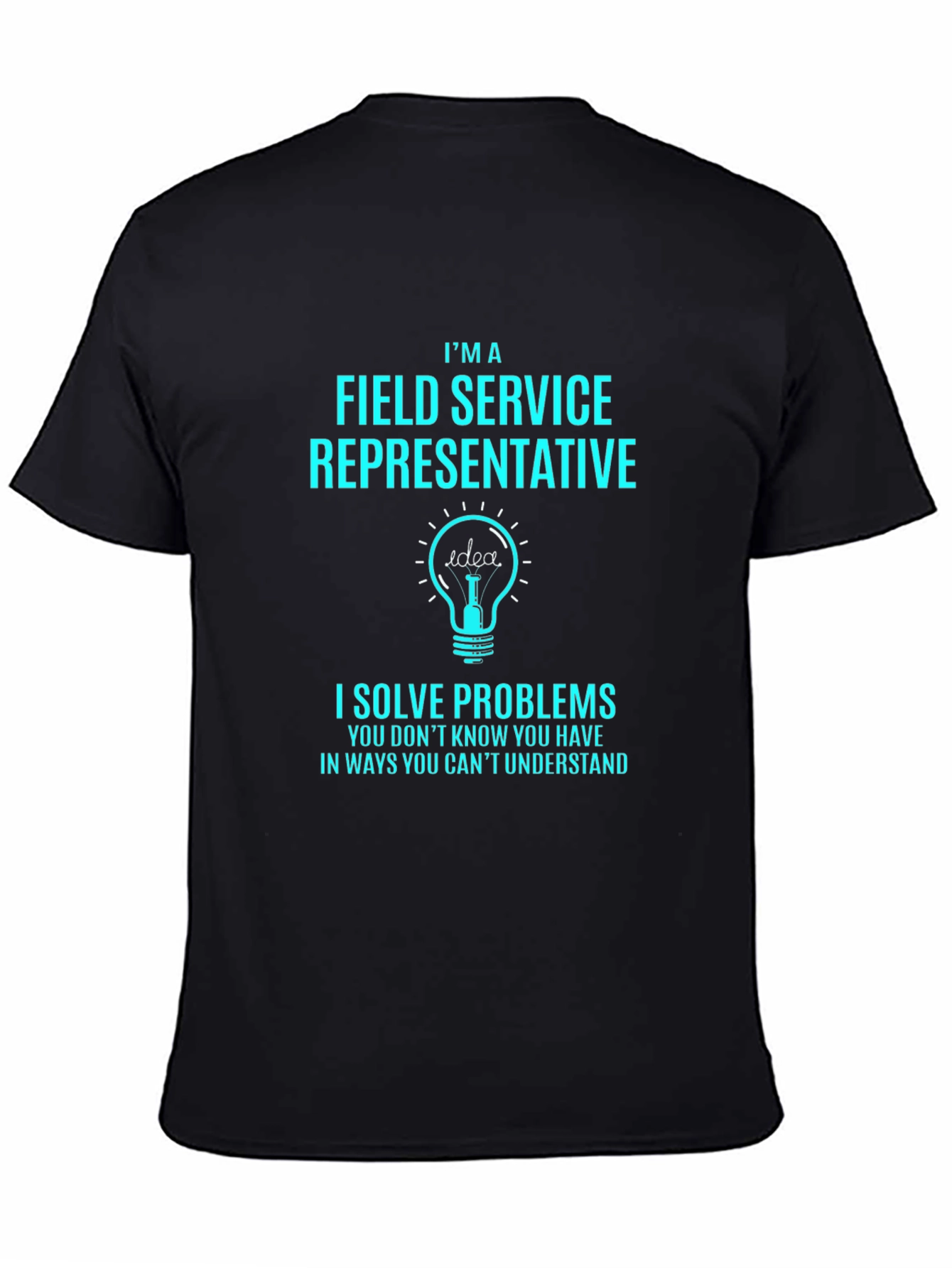 Field Service Representative T-Shirt - Problem Solver