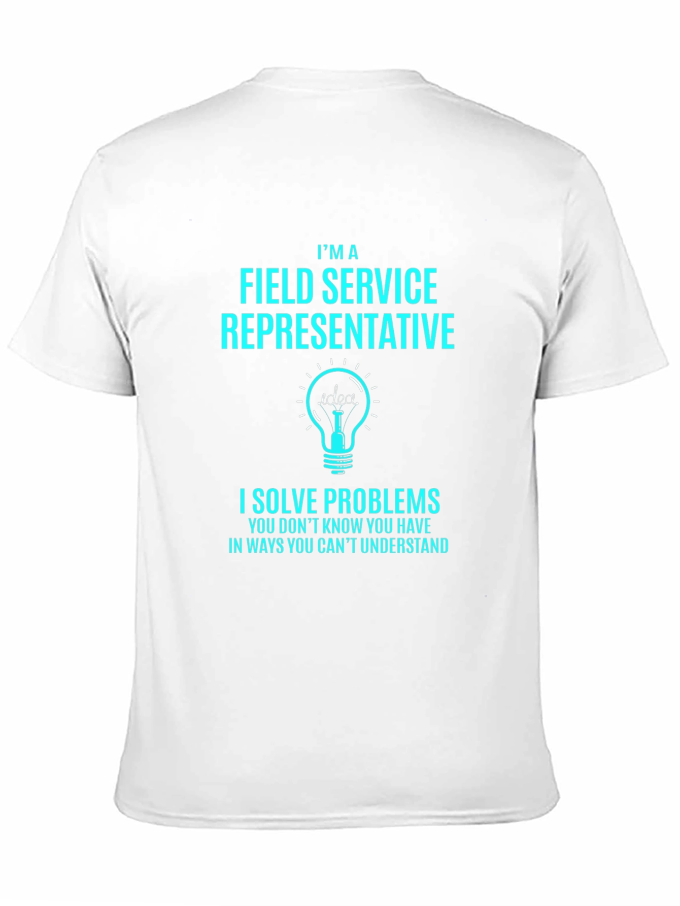 Field Service Representative T-Shirt - Problem Solver