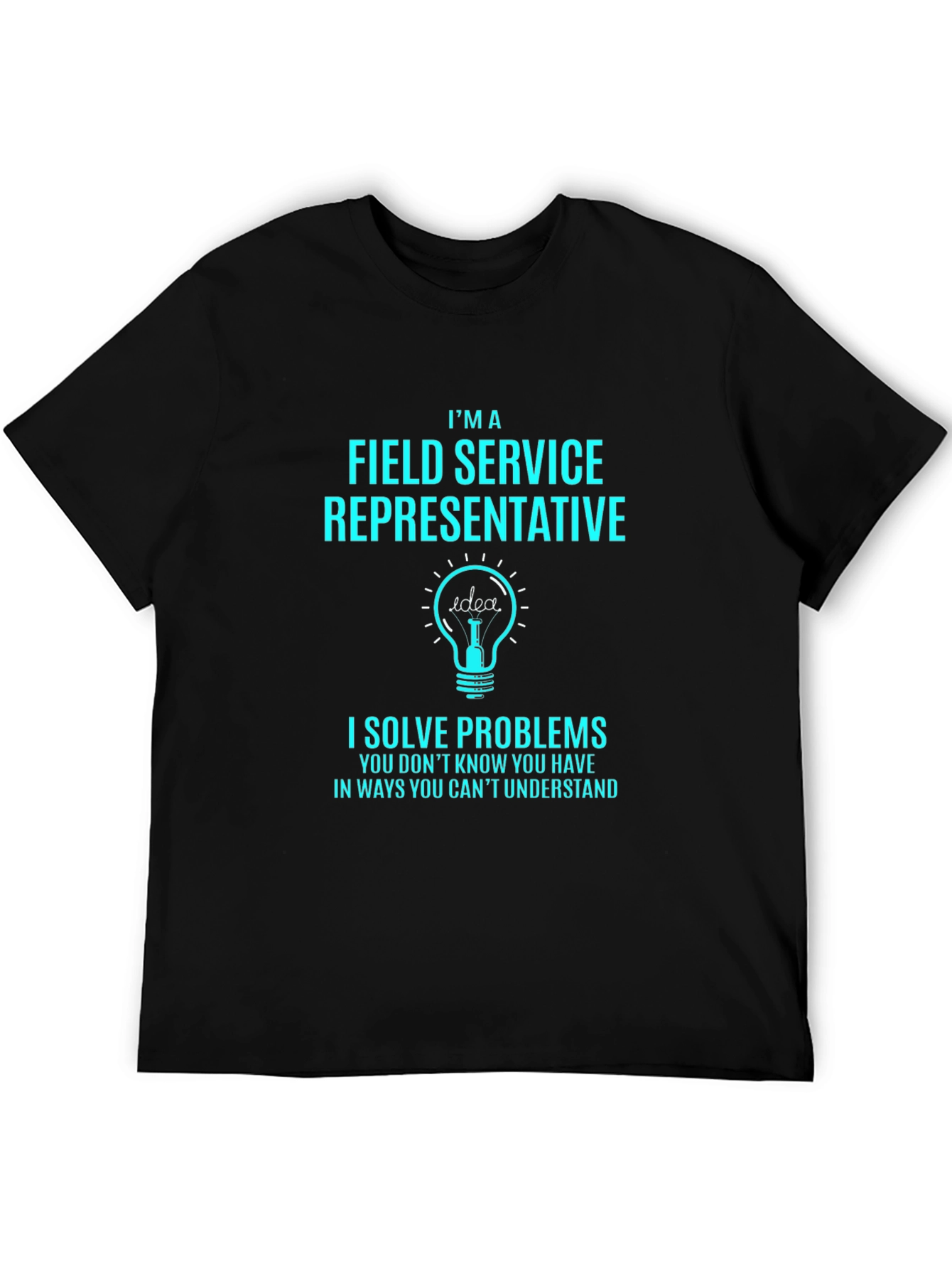 Field Service Representative T-Shirt - Problem Solver