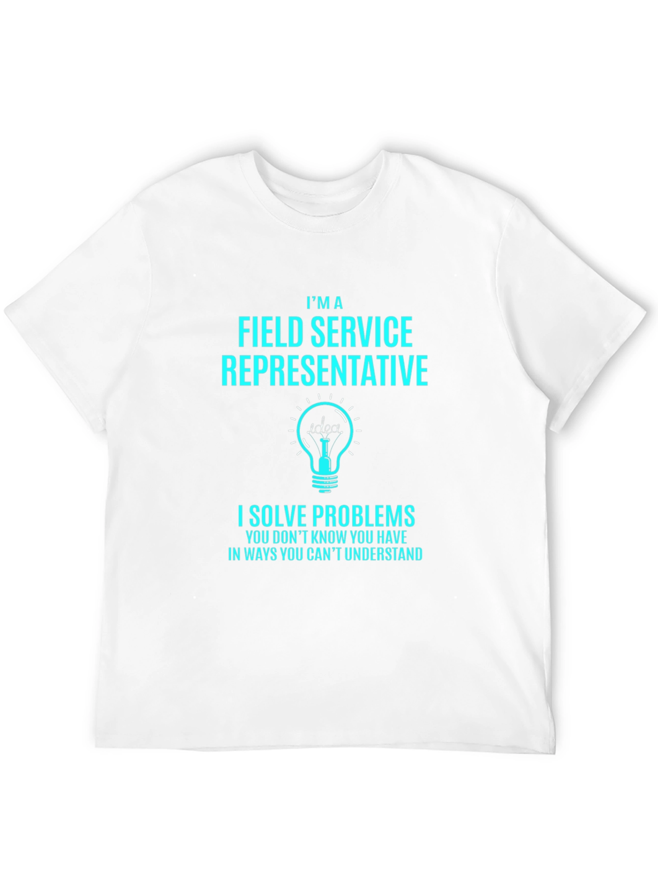 Field Service Representative T-Shirt - Problem Solver