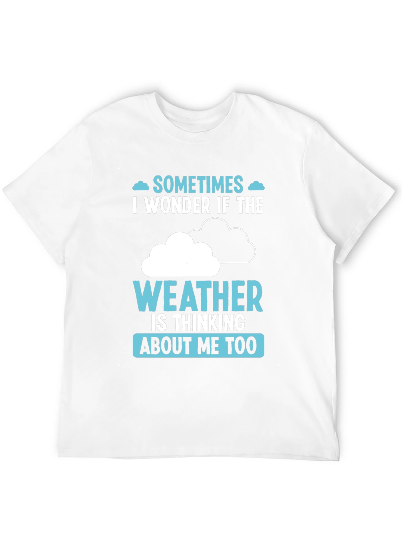 Weather Thinking Funny Graphic T-Shirt