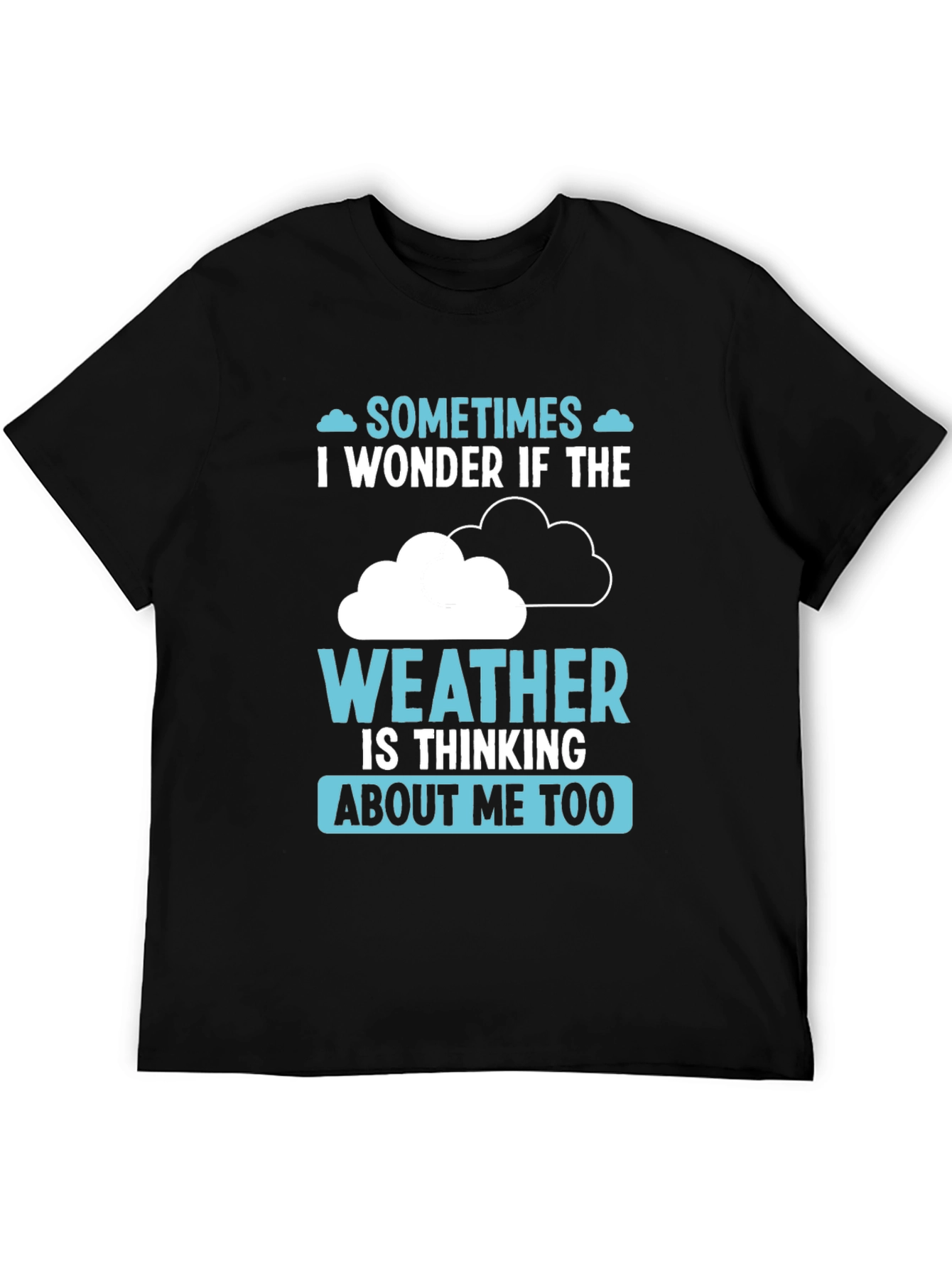 Weather Thinking Funny Graphic T-Shirt