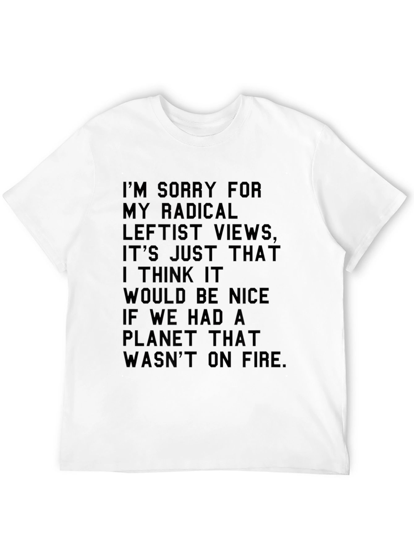 Radical Leftist Views T-Shirt