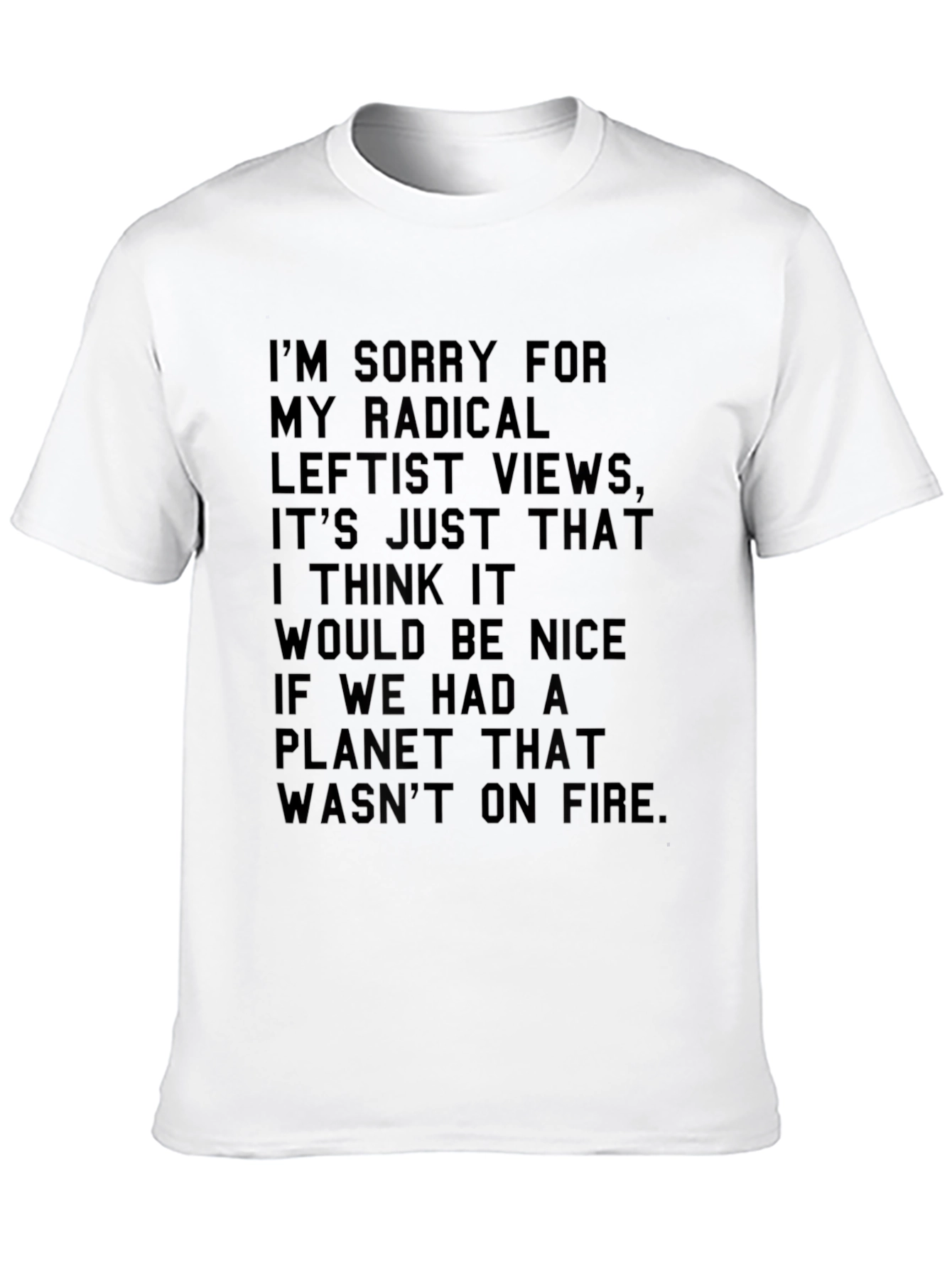 Radical Leftist Views T-Shirt