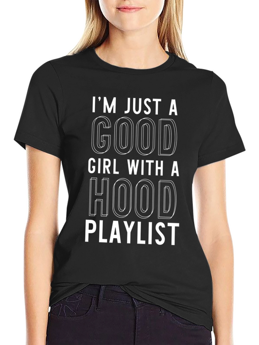 Good Girl Hood Playlist Black T-Shirt