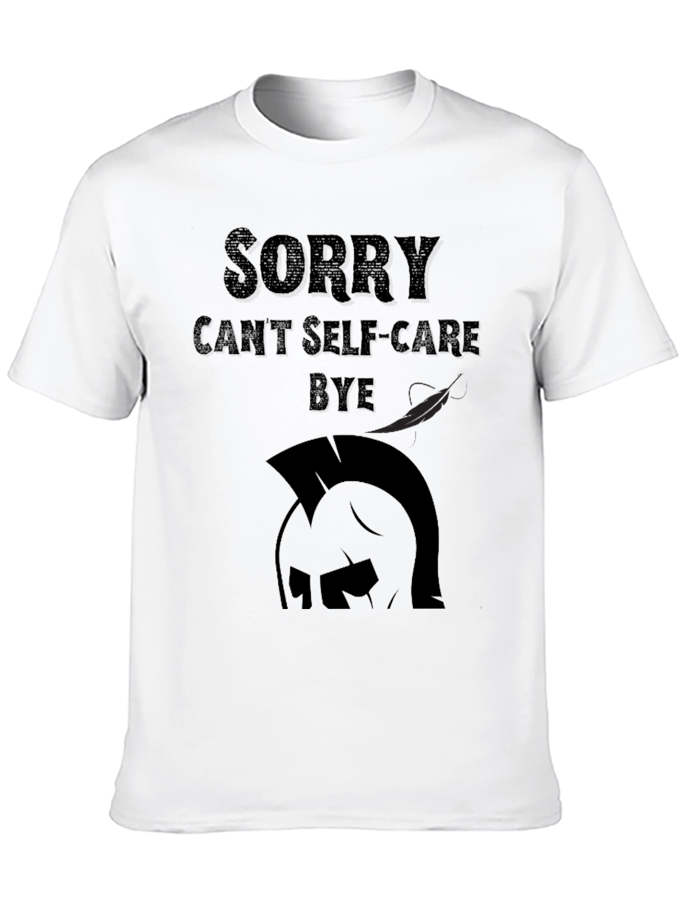 Sorry Cant Self-Care Bye Black T-Shirt