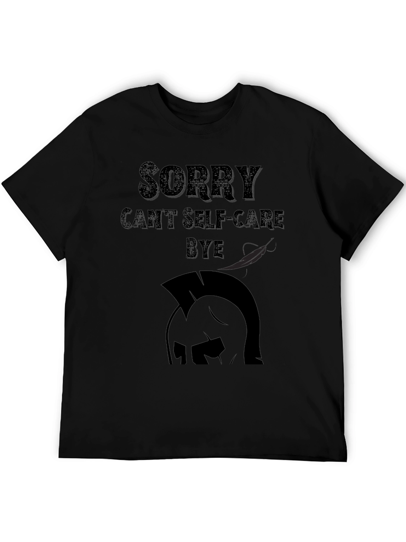 Sorry Cant Self-Care Bye Black T-Shirt