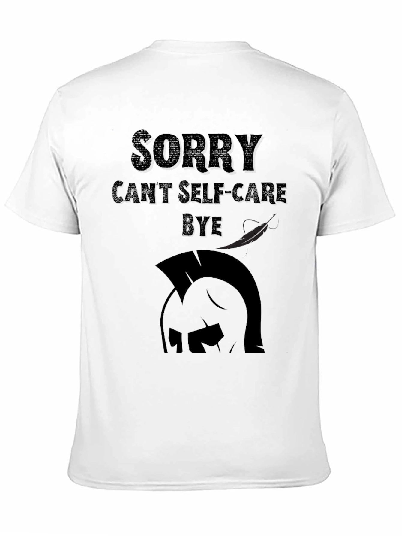 Sorry Cant Self-Care Bye Black T-Shirt