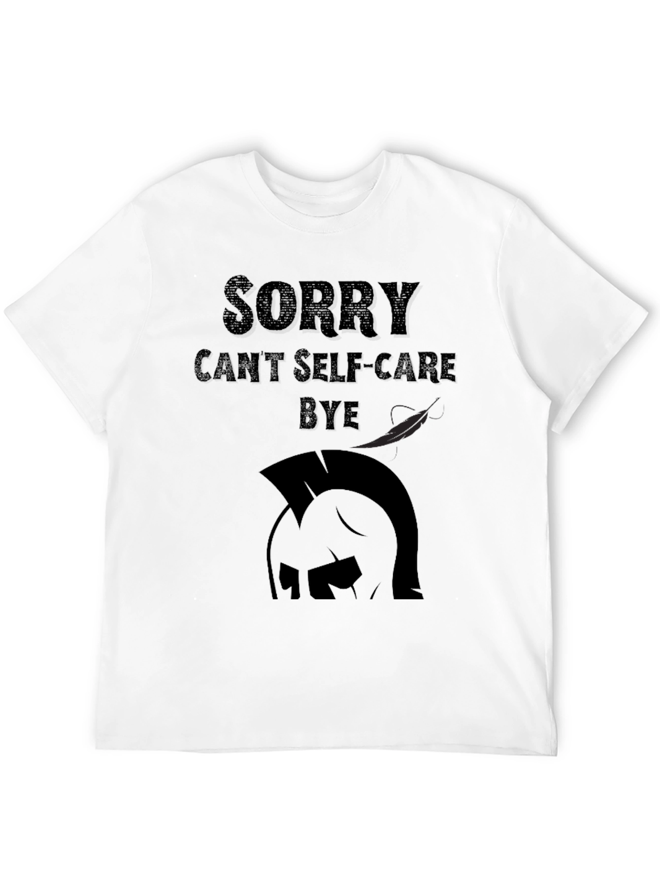 Sorry Cant Self-Care Bye Black T-Shirt