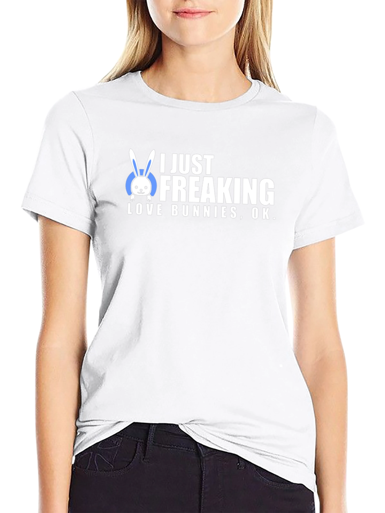 I Just Freaking Love Bunnies T-Shirt