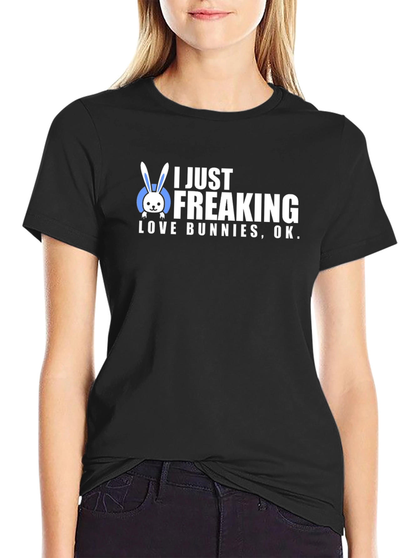 I Just Freaking Love Bunnies T-Shirt