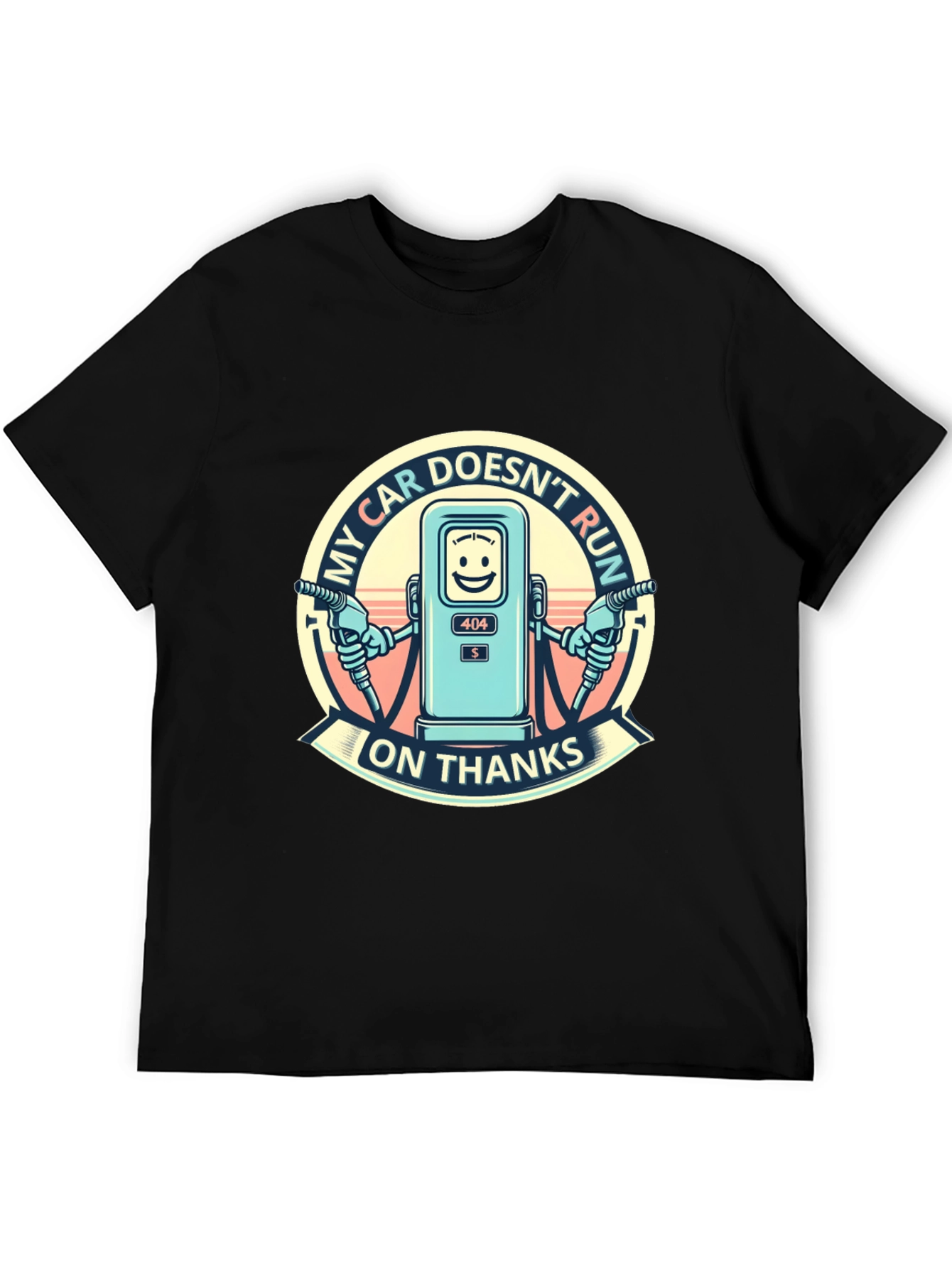 My Car Doesnt Run on Thanks Graphic T-Shirt
