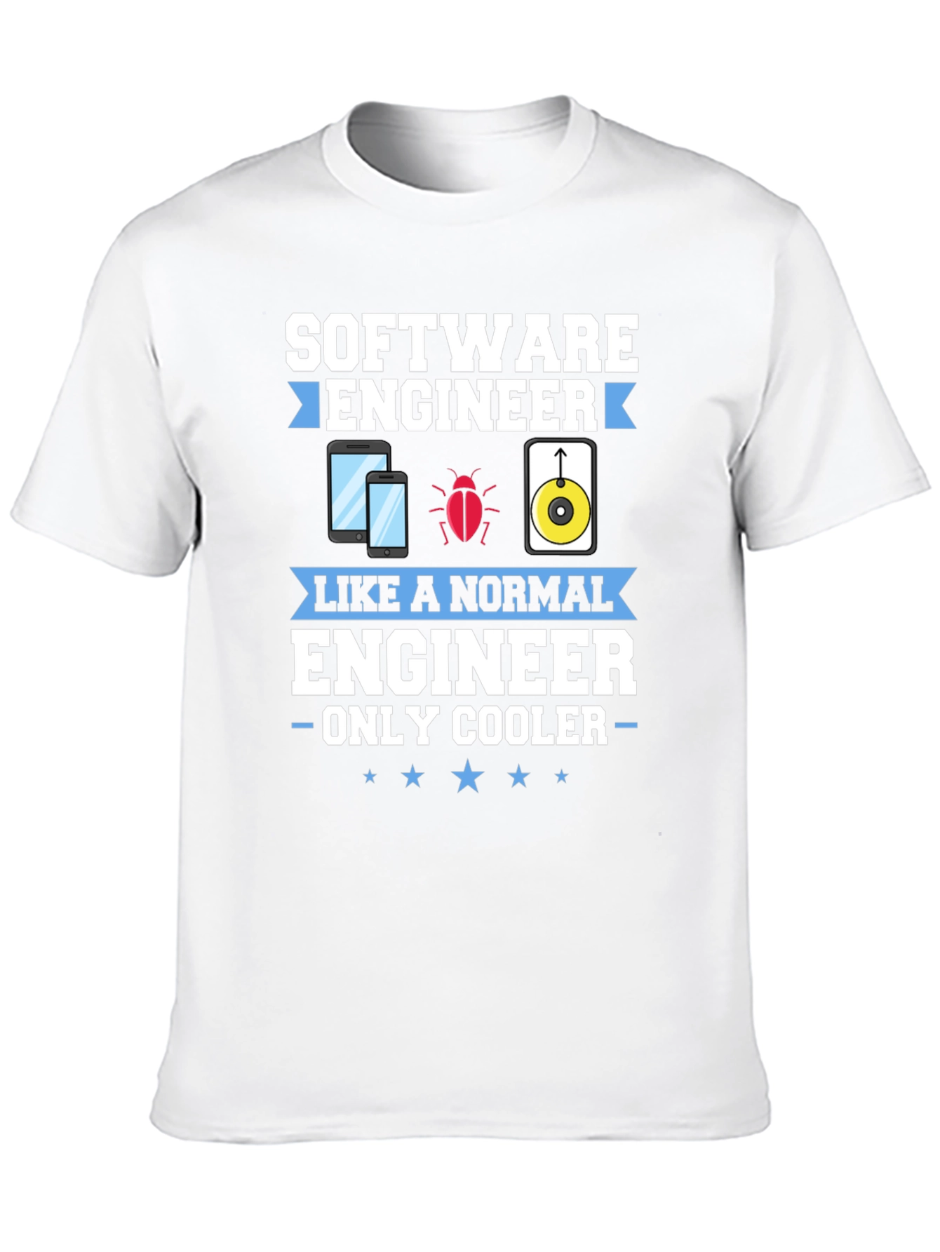 Software Engineer Funny T-Shirt