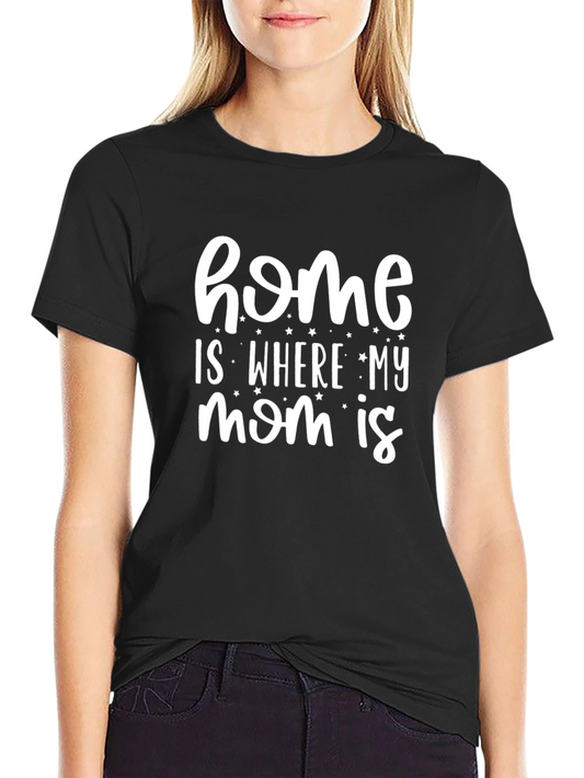 Home is Where My Mom is Black Graphic Tee