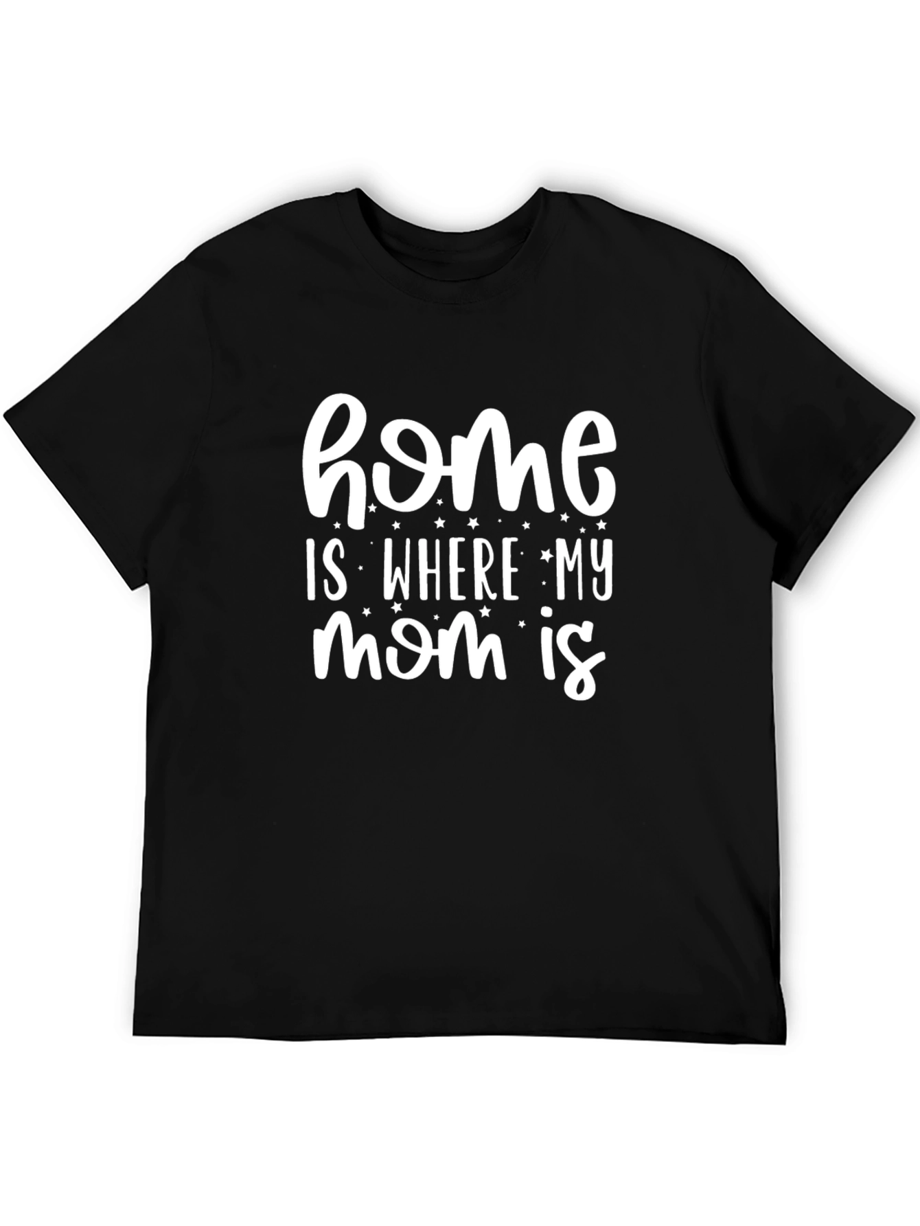 Home is Where My Mom is Black Graphic Tee