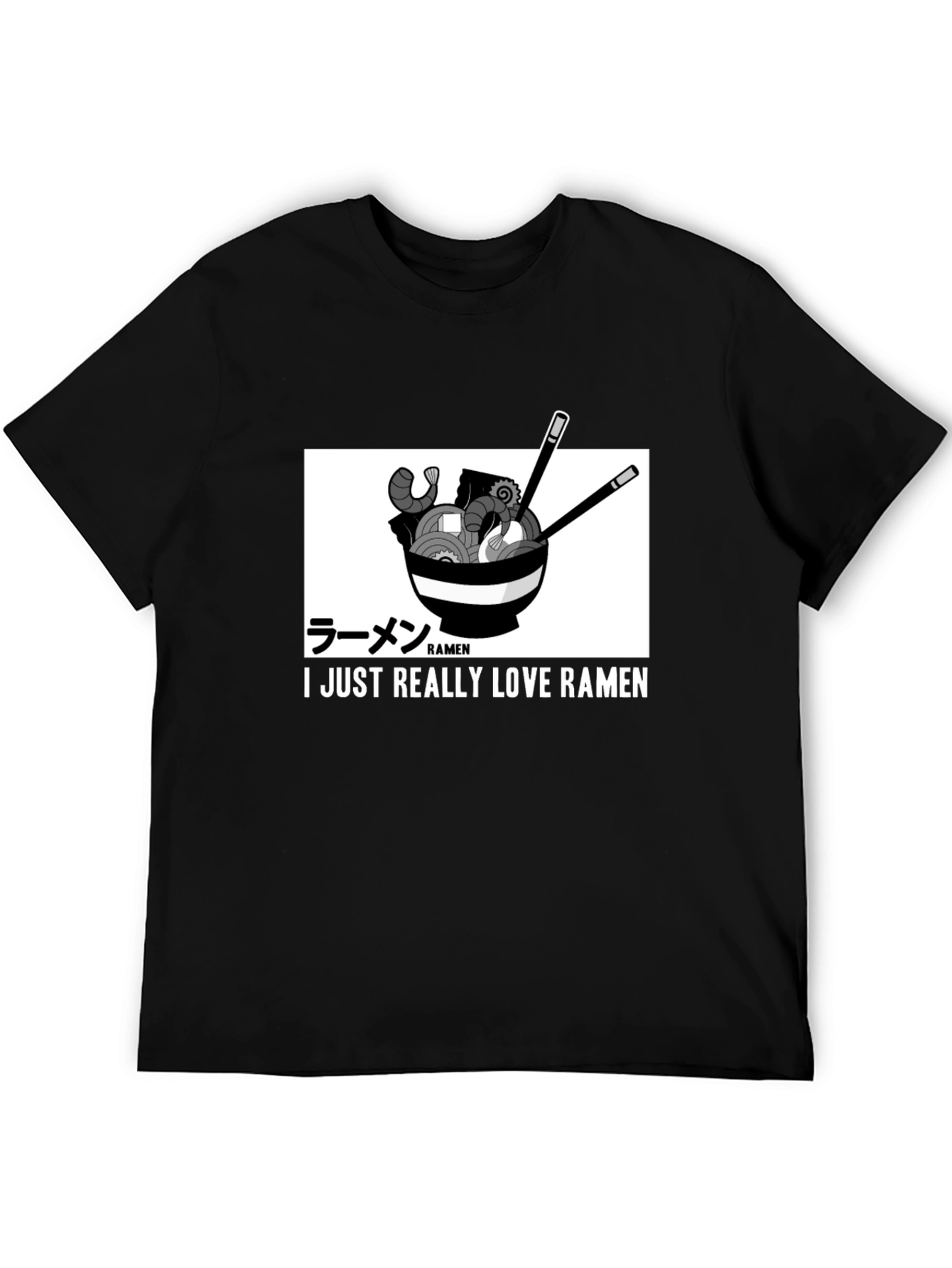 Ramen Lover T-Shirt - I Just Really Love Ramen!
