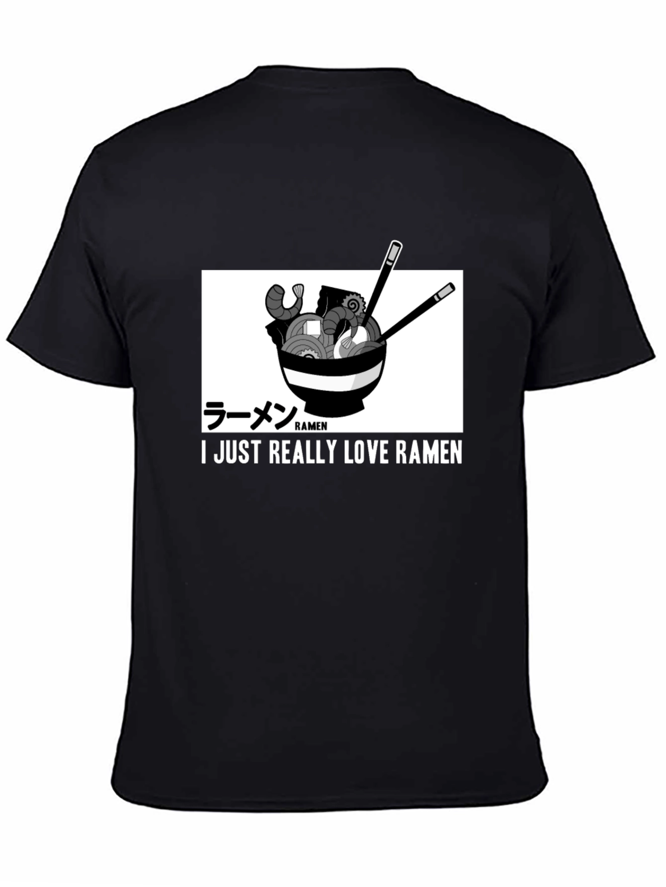 Ramen Lover T-Shirt - I Just Really Love Ramen!