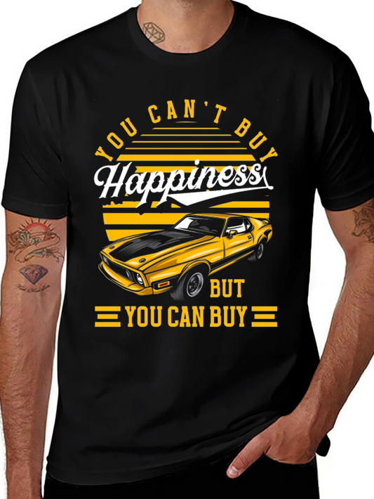 You Can Buy a Car T-Shirt - Happiness Graphic Tee