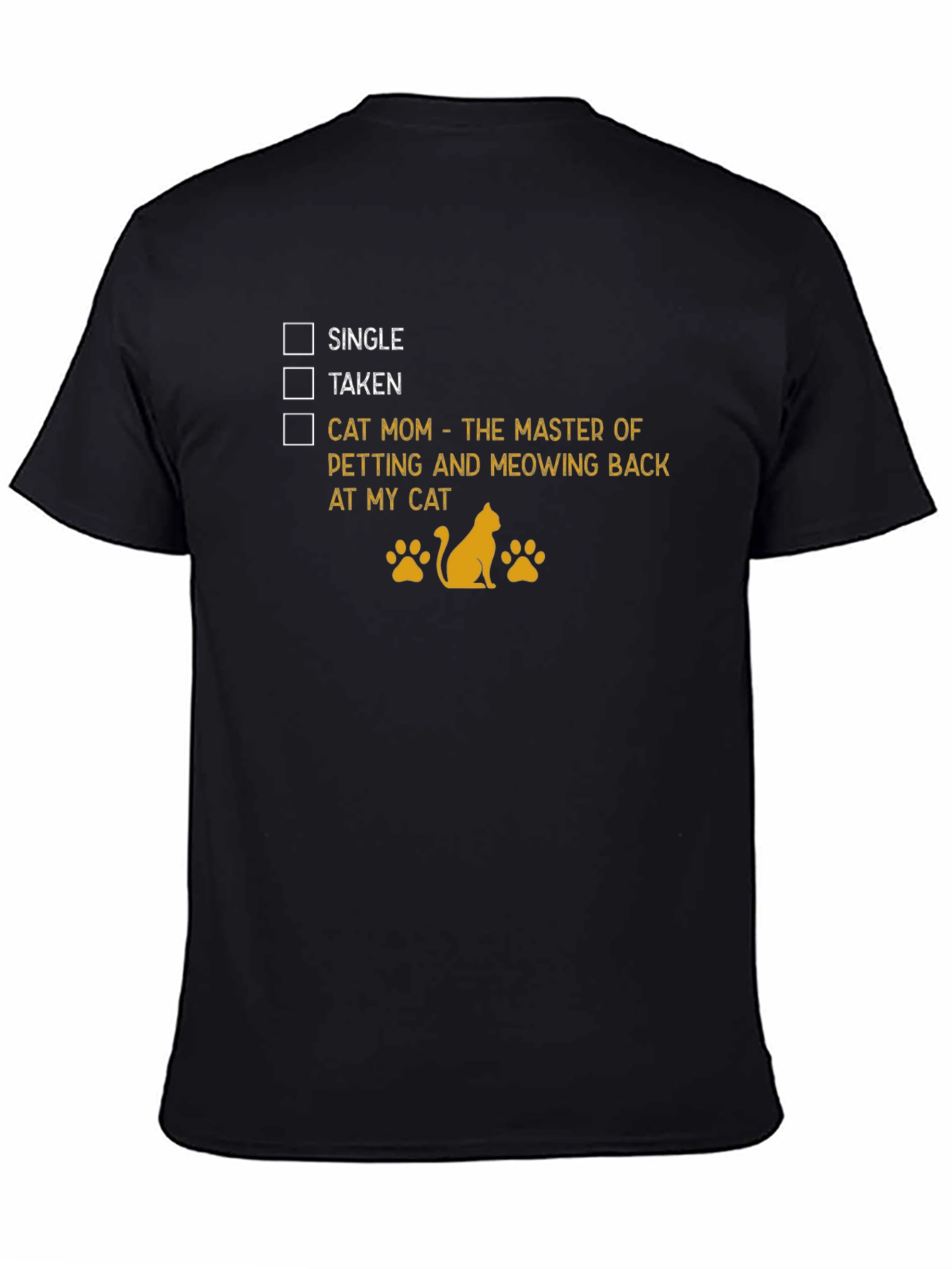 Cat Mom T-Shirt: Single Taken Master of Meowing