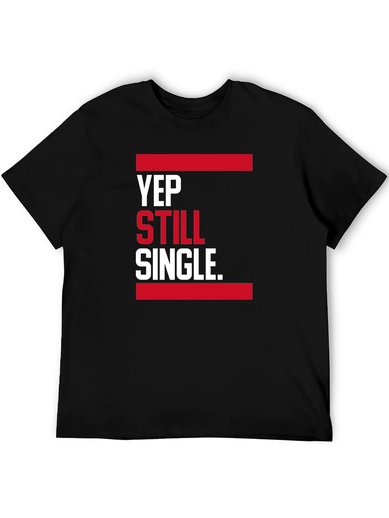 Yep Still Single. Graphic T-Shirt - Black