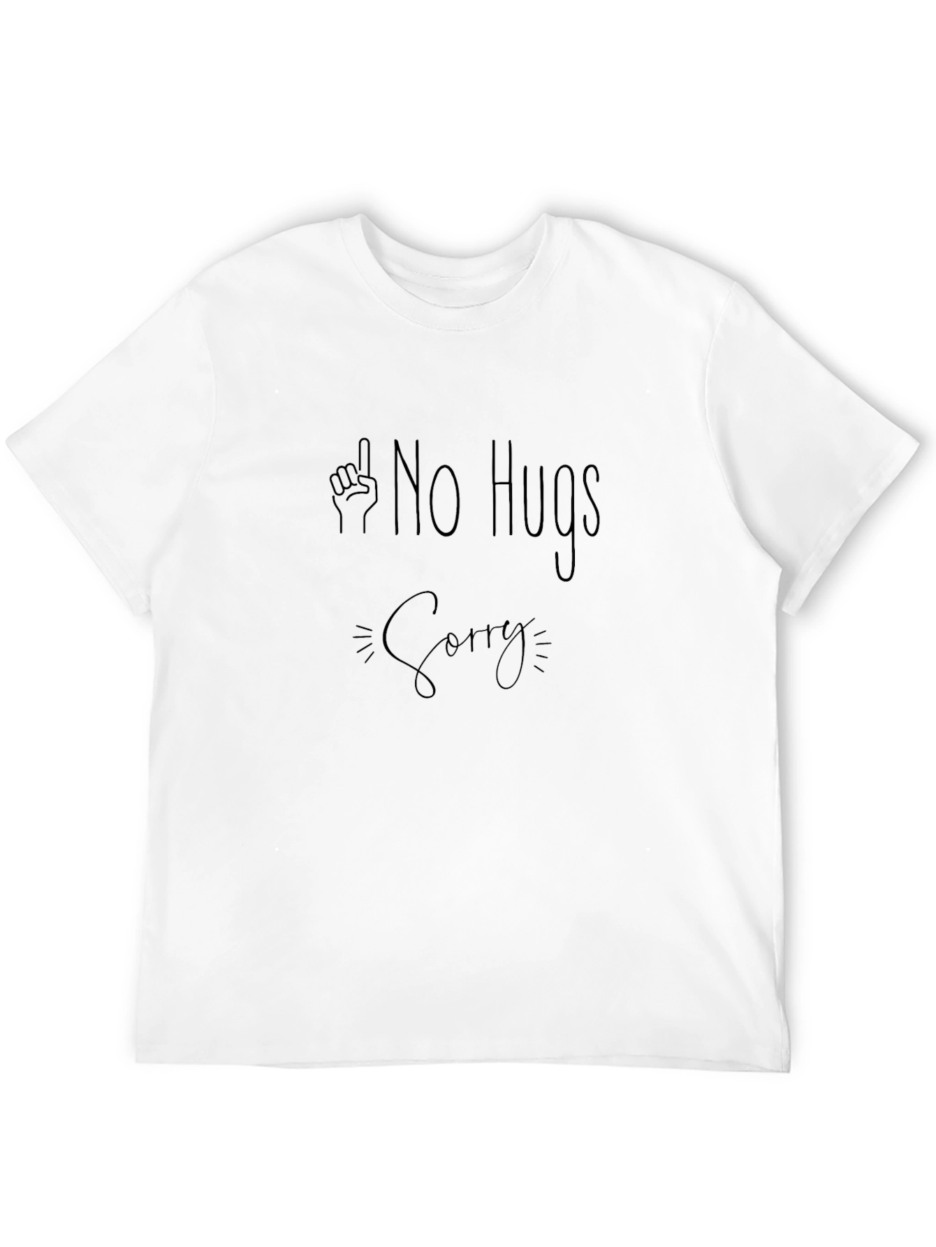 No Hugs Sorry Graphic Tee