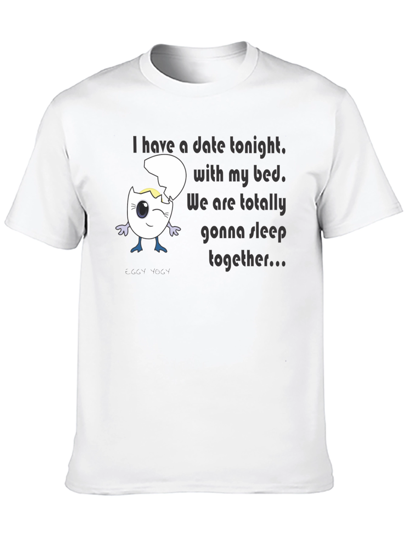 Funny Egg Bed Date T-Shirt