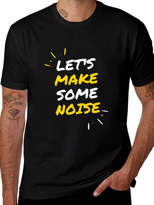 Lets Make Some Noise Graphic Tee