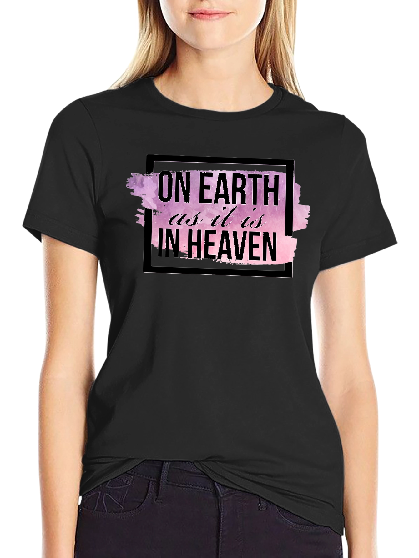 On Earth As It Is In Heaven Black T-Shirt