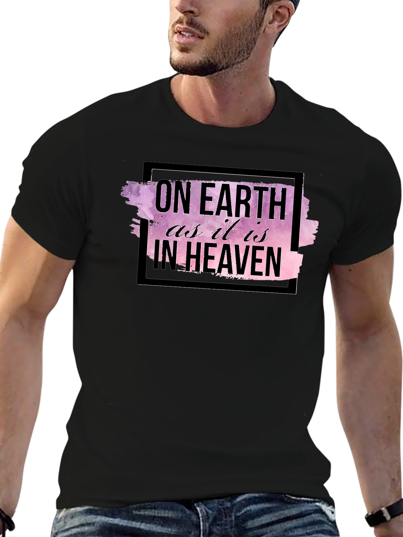 On Earth As It Is In Heaven Black T-Shirt