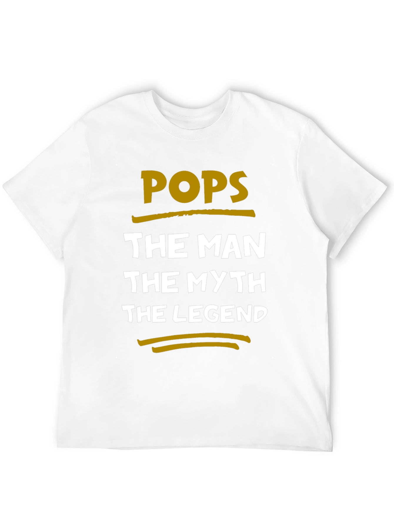 Pops The Man The Myth The Legend T-Shirt