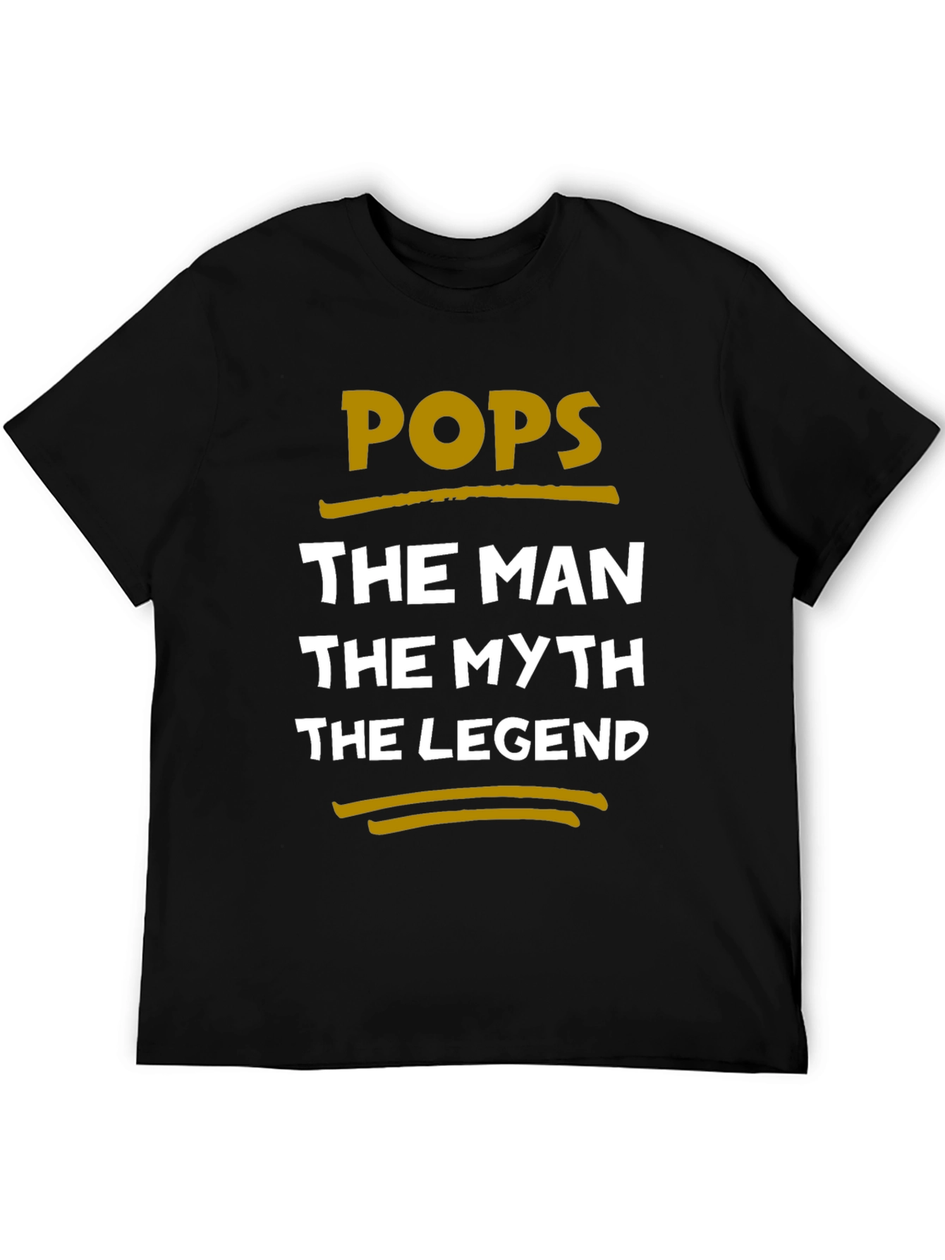 Pops The Man The Myth The Legend T-Shirt