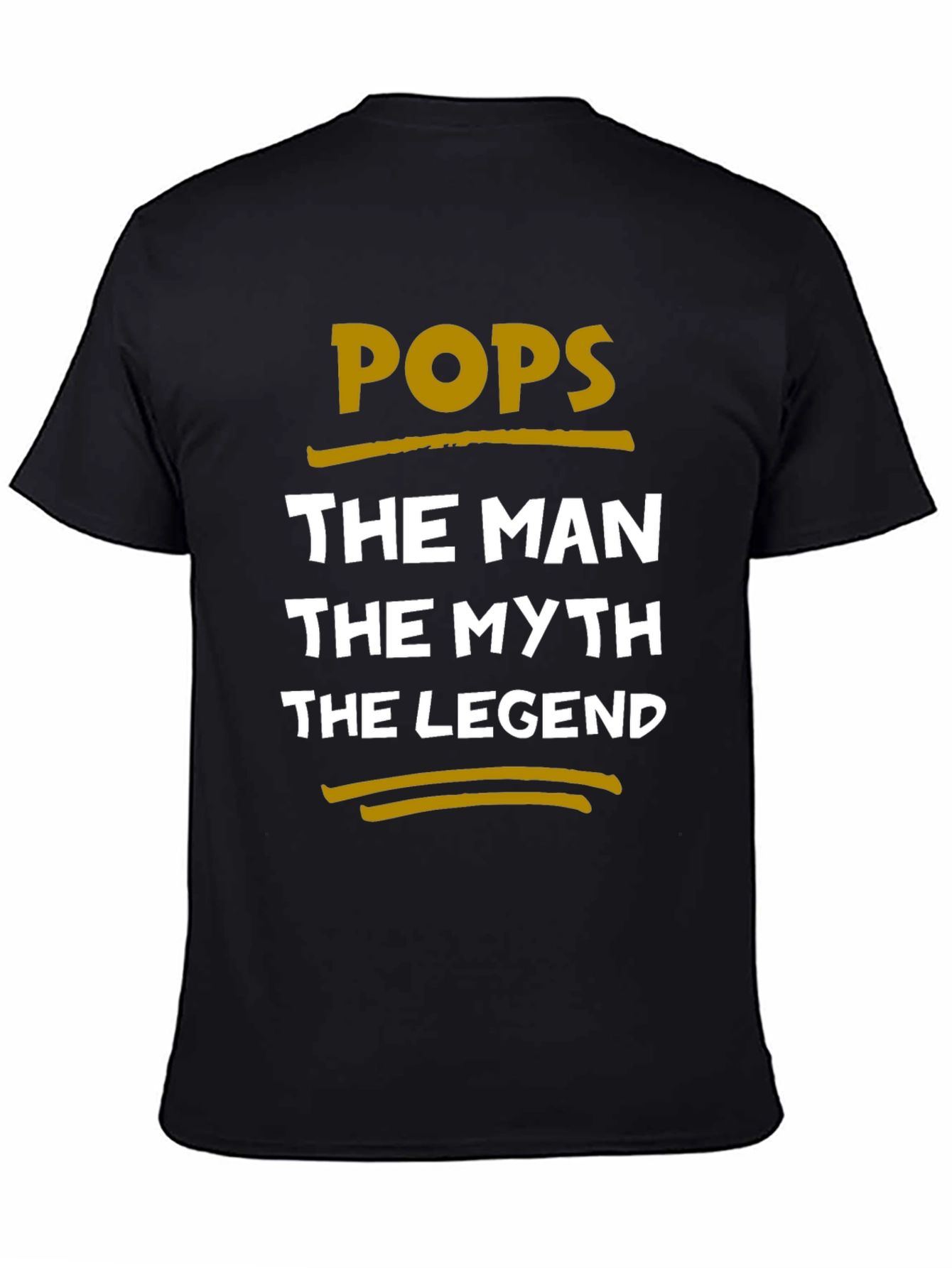 Pops The Man The Myth The Legend T-Shirt