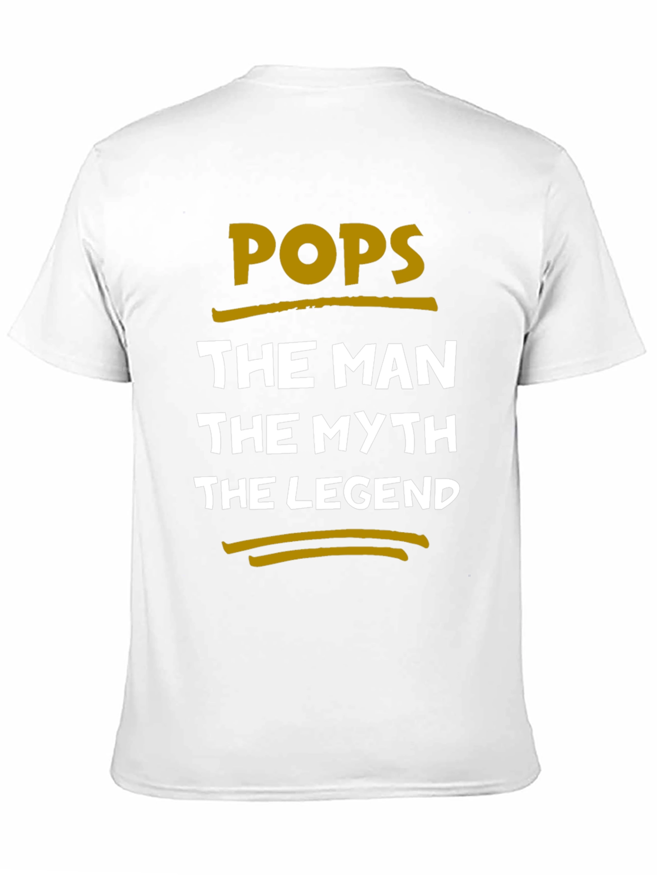 Pops The Man The Myth The Legend T-Shirt